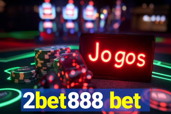 2bet888 bet